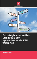 Estratégias de pedido utilizadas por aprendentes de ESP tnisianos