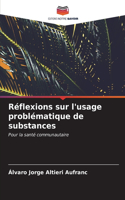 Réflexions sur l'usage problématique de substances