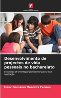 Desenvolvimento de projectos de vida pessoais no bacharelato