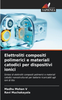 Elettroliti compositi polimerici e materiali catodici per dispositivi ionici