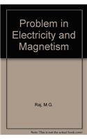 Problem in Electricity and Magnetism