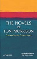 The Novels of Toni Morrison: Postmodernist Perspectives