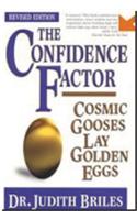 The Confidence Factor : Cosmic Gooses Lay Golden Eggs