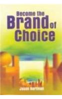 Become the Brand of Choice