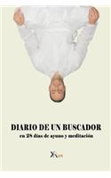 Diario de Un Buscador En 28 D
