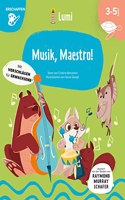 Musik, Maestro! Mit vielen Tipps fur Eltern und Lehrer: Entwicklungsbereich Erschaffen (LUMI Kinderbuchreihe); fur Kinder ab 3 Jahren