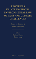 Frontiers in International Environmental Law: Oceans and Climate Challenges