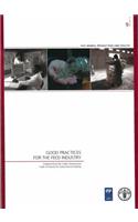 Good Practices for the Feed Industry: Implementing the Codex Alimentarius Code of Practice on Good Animal Feeding