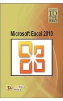 Straight To The Point Microsoft Excel 2010