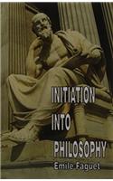 INITIATION INTO PHILOSOPHY