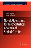 Novel Algorithms for Fast Statistical Analysis of Scaled Circuits