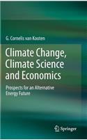 Climate Change, Climate Science and Economics