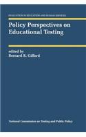 Policy Perspectives on Educational Testing