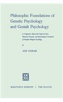 Philosophic Foundations of Genetic Psychology and Gestalt Psychology