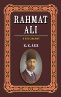 Rahmat Ali: A Biography