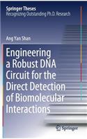 Engineering a Robust DNA Circuit for the Direct Detection of Biomolecular Interactions