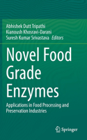 Novel Food Grade Enzymes