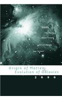 Origin of Matter and Evolution of Galaxies 2000, Proceedings of the International Symposium