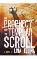 The Prophecy and the Templar Scroll