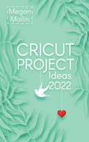 Cricut Project Ideas 2022