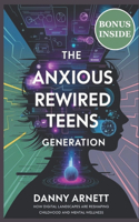 The Anxious Rewired Teens Generation