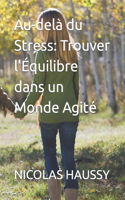 Au-delà du Stress: Trouver l'Équilibre dans un Monde Agité