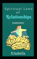 Spiritual Laws of Relationships (kabbalah)