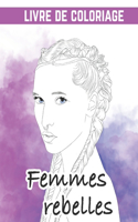 Femmes rebelles - Livre De Coloriage