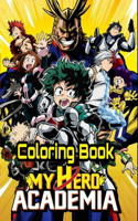 My Hero Academia Coloring Book: A Fantastic Book For Fans Of My Hero Academia With Unique Characters To Color, Relax And Leave All Stress Behind