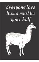 Everyone love llama must be your half