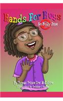 Hands for Hugs: No Bully Zone