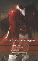 Life of George Washington: Volume 01