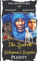 Adventures of Meshach, Shadrach and A-baaad Negro!: The Search for Solomon's Scepter