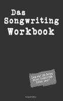 Das Songwriting Workbook Lass auf 120 Seiten deiner Kreativität freien Lauf ! Kompakt Edition