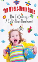 The Whole-Brain Child