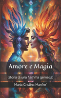 Amore e Magia: (storia di una fiamma gemella)