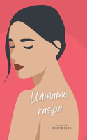 Llámame raspa