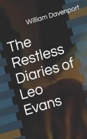The Restless Diaries of Leo Evans
