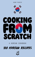 Cooking From Scratch - A Korean Cookbook