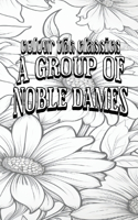 Color Your Own Cover of Thomas Hardy's A Group of Noble Dames (Enhance a Beloved Classic Book and Create a Work of Art)