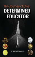Journey Of One Determined Educator