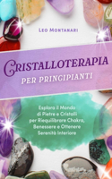 Cristalloterapia per principianti