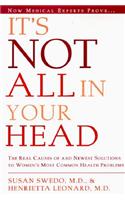 It's Not All in Your Head