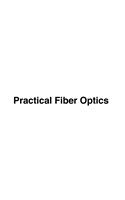 Practical Fiber Optics