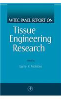 Wtec Panel Report on Tissue Engineering Research