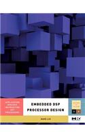 Embedded DSP Processor Design: Application Specific Instruction Set Processors(2 Systems on Silicon)