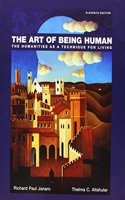 Art of Being Human, The, Plus New Mylab Arts Without Etext -- Access Card Package