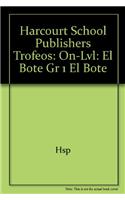 Harcourt School Publishers Trofeos: On Level Individual Reader Grade 1 El Bote