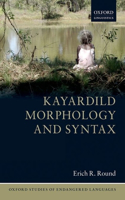 Kayardild Morphology and Syntax: (Oxford Studies of Endangered Languages)