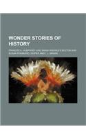 Wonder Stories of History